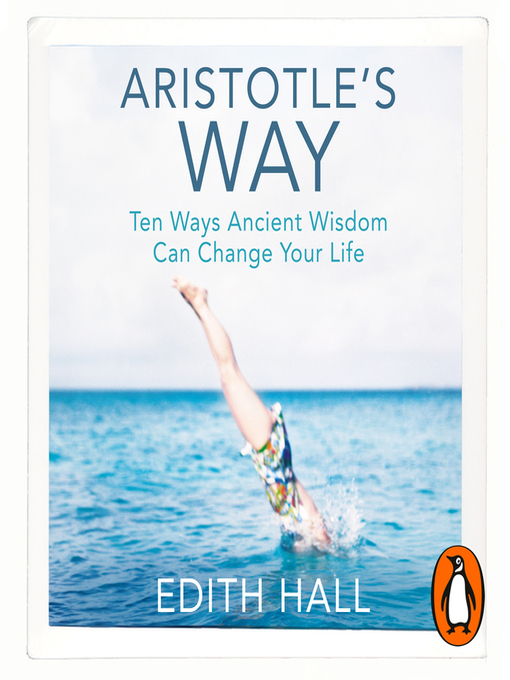 Title details for Aristotle's Way by Edith Hall - Available